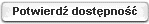 Potwierdź dostępność